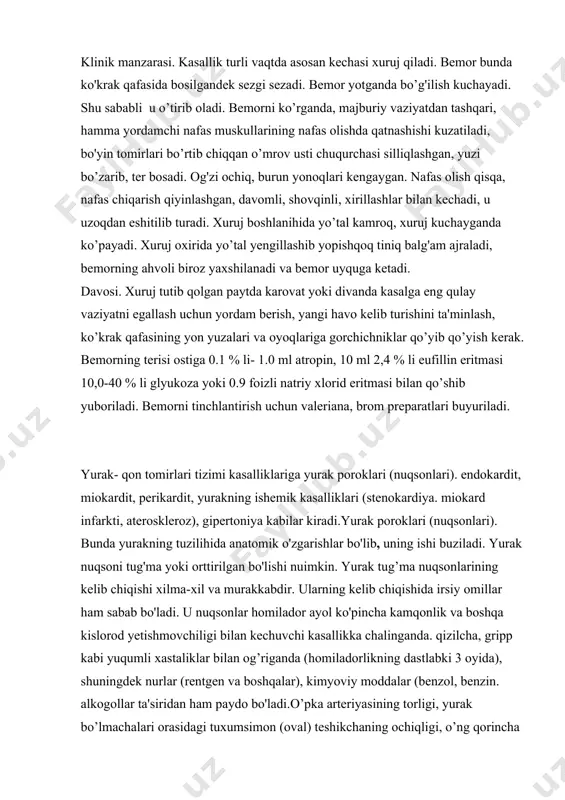 payadi. xuruj oxirida yo’tal yengillashib yopishqoq tiniq balg'am ajraladi, bemorning ahvoli biroz yaxshilanadi va bemor uyquga ketadi. davosi. xuruj tutib qolgan paytda karovat yoki divanda kasalga eng qulay vaziyatni egallash uchun yordam berish, yangi havo kelib turishini ta'minlash, ko’krak qafasining yon yuzalari va oyoqlariga gorchichniklar qo’yib qo’yish kerak. bemorning terisi ostiga 0.1 % li- 1.0 ml atropin, 10 ml 2,4 % li eufillin eritmasi 10,0-40 % li glyukoza yoki 0.9 foizli natriy xlorid eritmasi bilan qo’shib yuboriladi. bemorni tinchlantirish uchun valeriana, brom preparatlari buyuriladi. yurak- qon tomirlari tizimi kasalliklariga yurak poroklari (nuqsonlari). endokardit, miokardit, perikardit, yurakning ishemik kasalliklari (stenokardiya. miokard infarkti, ateroskleroz), gipertoniya kabilar kiradi.yurak poroklari (nuqsonlari). bunda yurakning tuzilihida anatomik o'zgarishlar bo'lib, uning ishi buziladi. yurak nuqsoni tug'ma yoki orttirilgan bo'lishi nuimkin. yurak tug’ma nuqsonlarining kelib chiqishi xilma-xil va murakkabdir. ularning kelib chiqishida irsiy omillar ham sabab bo'ladi. u nuqsonlar homilador ayol ko'pincha kamqonlik va boshqa kislorod yetishmovchiligi bilan …