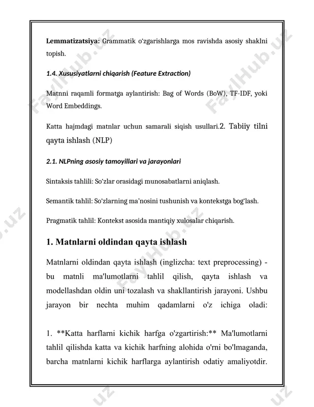 sodda va aniq natijalarni olish imkoniyatini oshiradi. ko'p hollarda stop-slovalar ro'yxati va stemming uchun algoritmlar, masalan, porter stemmeri yoki snowball stemmerlari ko'p tillar uchun mavjud bo'lib, ular 80-90% hollarda muvaffaqiyatli natijalar beradi. matn tahlilida lemmatizatsiya zamonaviy nlp (natural language processing - tabiiy tilda ishlov berish) kutubxonalari yordamida ancha yaxshilangan, masalan, python dasturlash tilidagi nltk va spacy kutubxonalari bu borada mashhur hisoblanadi. aksariyat ma'lumotlar ilmiy jihatdan tonnalab ma'lumotlarni tahlil qilishni talab qiladi. masalan, shunga o'xshash tahlillar google kabi katta kompaniyalar tomonidan amalga oshiriladi, ular kuniga millionlab matnlarni qayta ishlashlari mumkin. bunday ma'lumotlarni muvaffaqiyatli qayta ishlash uchun optimallashtirilgan algoritmlar va ta'lim yondashuvlari talaba etiladi. yaxshi va sifatli matnlarni oldindan qayta ishlashning asosiy maqsadi - ma'lumotni shakllantirish va tahlil qilishni osonlashtirish turadi. ushbu jarayon orqali olinadigan ma'lumotlar tahliliy ishlovlar uchun tayyor holatda bo'lishi, shuningdek, keyinchalik amalga oshiriladigan tahminiy modellar uchun asosiy ma'lumotlar sifatida xizmat qilishi lozim. 2. tabiiy tilni qayta ishlash tabiiy tilni …