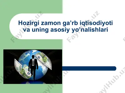 hozirgi zamon g'arb iqtisodiyoti va uning asosiy yo’nalishlari — PPT
