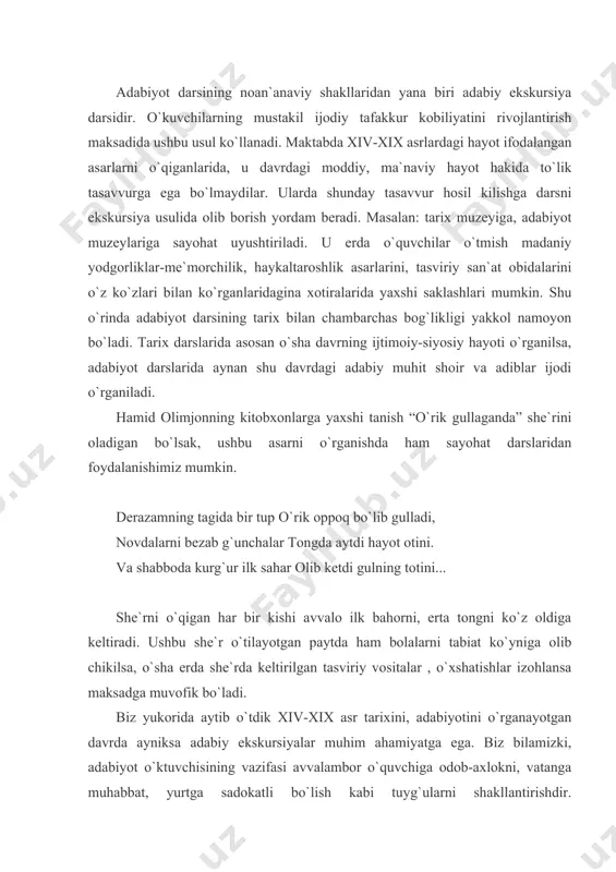 h kabi tuyg`ularni shakllantirishdir. o`kuvchilarning fan asarlarini puxta egallashlarida, fanlararo alokani mustahkamlashda; o`lkamiz o`tmishini chukur o`rganish va shu asosda bugungi kun vokea-hodisalarini teran mushohada kilishimiz lozim. adabiy ekskursiyalarni tashkil etishda ota-onalar bilan, maktab ma`muriyati bilan kelishilgan holda samarkad, buxoro, xiva kabi tarixiy shaharlarga sayohat uyushtirilsa. o`kuvchilarning tarixiy obidalarni o`rganishga, ularni asrashga bo`lgan rag`bat yanada oshar edi. adabiy ekskursiya deganda fakatgina ko`rib kaytish emas, balki o`quvchi ko`rganlarini gapirib berishi, sinfda atroflicha muhokama kilinishi zarur. bu o`qituvchidan ham o`ta bilimdonlik va tashkilotchilikni talab kiladi. o`qituvchi o`quvchilarni kiziktirgan savollarga javob bera olishi, ularni atroflicha bahslar utkazishga jalb kila olishi zarur. alisher navoiyga bag`ishlangan darsni o`tishda o`quvchilarni muzeyga olib borish yoki muzey eksponatlarini namoyish kilgan ma`kul. bunda1 alisher navoiyning bolalik va yigitlik chog`lari hakida rassom a.ciglincevning “alisher maktabga borgan payt”, b.v.cestinskiyning “alisher navoiy “mantik-ut tayr”ni o`qimokda”, a.ciglincevning “mashhad. alisher abulkosim va husaynga she`r o`qib bermokda” kabi rasmlardan foydalanib o`qituvchi o`quvchilarga jonli ma`lumot berishi mumkin. …