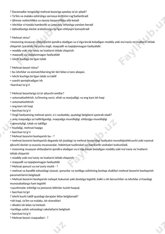 iyosiy beqarorlikka olib keladi = ishchilar o'rtasida hamkorlik va jamoaviy ishlashga yordam beradi = iqtisodiyotga davlat aralashuviga bo'lgan ehtiyojni kamaytiradi ? mehnat nima? =insonning muayyan ehtiyojlarini qondira oladigan va o‘ziga kerak boladigan moddiy yoki ma’naviy ne’matlarni ishlab chiqarish (yaratish) bo‘yicha ongli, maqsadli va taqiqlanmagan faoliyatidir. = moddiy yoki ma’naviy ne’matlarni ishlab chiqarish = maqsadli va taqiqlanmagan faoliyatidir = ishchi kuchiga bo'lgan talab ? mehnat bozori nima? = bu ishchilar va xizmatchilarning bir-biri bilan o'zaro aloqasi. = ishchi kuchiga bo'lgan talab va taklif = yaxshi qoniqtiradigan ish =barchasi to’g’ri ? mehnat bozorlariga ta'sir qiluvchi omillar? = avtomatlashtirish, ta'limning narxi, sifati va mavjudligi; va eng kam ish haqi = avtomatlashtirish = eng kam ish haqi = barchasi to’g’ri ? ongli faoliyatning mehnat qismi, o‘z navbatida, quyidagi belgilarni qamrab oladi? = aniq maqsadga yo‘naltirilganligi, maqsadga muvofiqligi, ehtiyojga muvofiqligi = qonuniyligi, talab va taklifga = foydaligi, mehnat haqiga = barchasi to’g’ri ? mehnat bozorini …