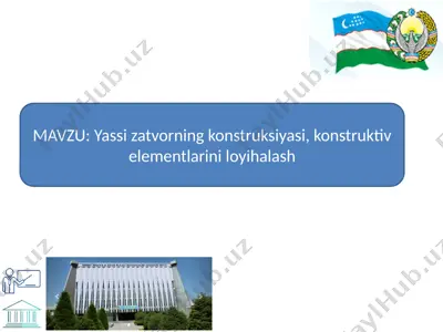 yassizat vorning konstruksiyasi, konstruktiv elementlari ni loyihalash — PPTX