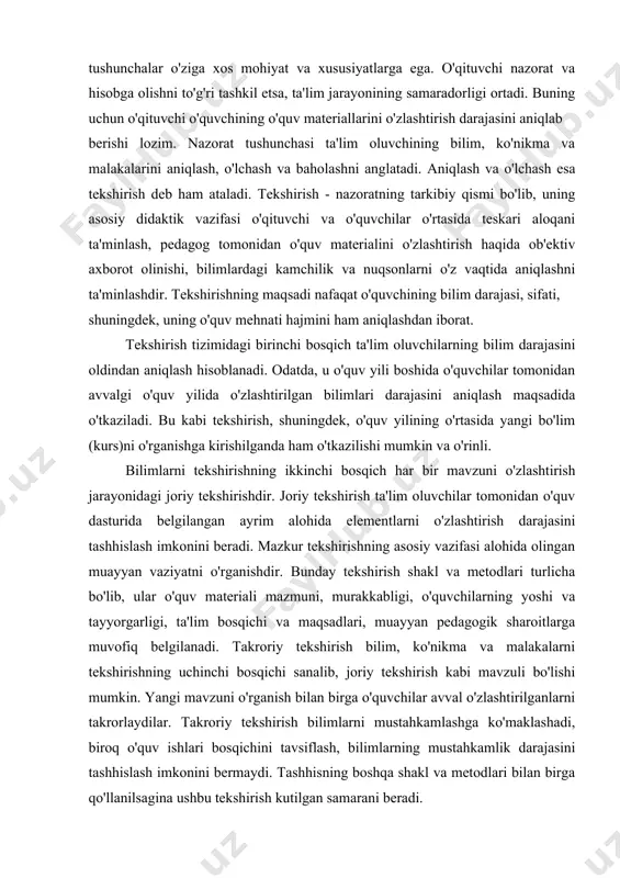b, joriy tekshirish kabi mavzuli bo'lishi mumkin. yangi mavzuni o'rganish bilan birga o'quvchilar avval o'zlashtirilganlarni takrorlaydilar. takroriy tekshirish bilimlarni mustahkamlashga ko'maklashadi, biroq o'quv ishlari bosqichini tavsiflash, bilimlarning mustahkamlik darajasini tashhislash imkonini bermaydi. tashhisning boshqa shakl va metodlari bilan birga qo'llanilsagina ushbu tekshirish kutilgan samarani beradi. tizimning to'rtinchi bosqichi -o'quvchilarning bilim, ko'nikma va malakalarini yaxlit bo'lim yoki kursning alohida mavzusi bo'yicha davriy tekshirish hisoblanadi. mazkur tekshirishning maqsadi - kursning turli qismlarida o'rganilgan o'quv materialining strukturaviy elementlari o'rtasidagi o'zaro aloqalarni o'zlashtirish sifatini tashhislash. davriy tekshirishning asosiy vazifasi - tizimlashtirish va umumlashtirish. tekshirishni tashkil etishda beshinchi bosqich ta'lim oluvchilarning ta'lim jarayonining barcha bosqichlarida egallangan bilim, ko'nikma va malakalarini yakuniy tekshirish va hisobga olishdir. o'zlashtirishning yakuniy hisobi har bir chorak va o'quv yili oxirida o'tkaziladi. u olingan baholarni qo'shib, o'rtacha arifmetik ballni mexanik tarzda chiqarishdangina iborat bo'lmasligi lozim. bu, avvalo, mazkur bosqichda belgilangan maqsadga muvofiq tarzda mavjad bilim darajasi (sifati)ni tashhislashdir. tekshirishdan tashqari nazorat …