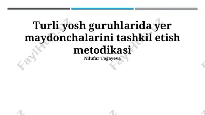 turli yosh guruhlarida yer maydonchalarini tashkil etish metodikasi — PPTX