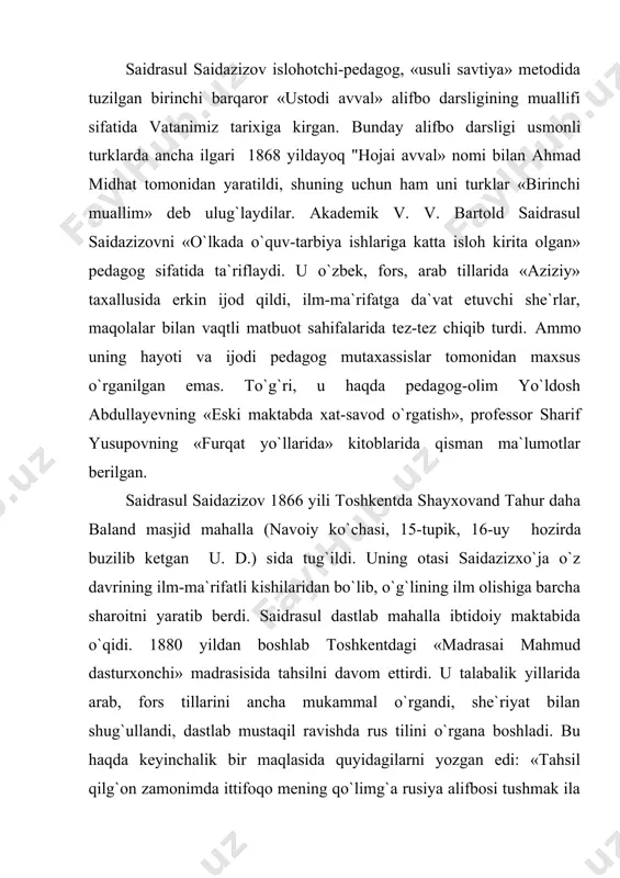 muallim huzurida kasb qilmasam ham rusiya xatini o`qumoq va chiroyli bo`lmasa ham yozmoqqa qodir bo`lgan edim». saidrasul saidazizov talabalik davrida «turkiston viloyatining gazeti» hamda boqchasaroyda chiqadigan «tarjimon» gazetalarini muntazam kuzatib bordi, ta`lim-tarbiya, o`qish-o`qitish sohasidagi yangiliklar ta`sirida bo`ldi. madrasada o`qib yurgan kezlarida 1-rus-tuzem maktabiga o`qishga kiradi va 1896 yili madrasa bilan bir vaqtda bu maktabni ham muvaffaqiyatli tugatadi. shundan so`ng saidrasul saidazizov o`zi o`qigan «madrasai mahmud dasturxonchi»da mudarriislik qila boshlaydi. 1898 yildagi butun turkiston o`lkasini istiqlol sari uyqotgan andijon qo`zg`oloni mustamlakachi ma`murlarni rus-tuzem maktablari tizimini ham birmuncha isloh qilishga, musulmon sinflarini ham bilimli, malakali pedagoglar bilan ta`minlashga majbur qildi. shu munosabat bilan o`zbek, arab, fors tillari qatorida rus tilini ham mukammal egallagan s. saidazizovni 1-rus-tuzem maktabi direktori s. sichyov ishga taklif qiladi. shunday qilib, saidrasul saidazizov o`zi o`qigan rus-tuzem maktabida birinchi musulmon o`qituvchisi sifatida ishni davom ettiradi. bu haqda saidrasul domla quyidagilarni yozadi: «1900-yilda toshkand shahrida ruski-tuzemnoy maktabda ahli millat sabilariqa …