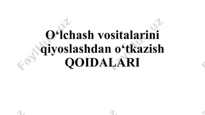 o‘lchash vositalarini qiyoslashdan o‘tkazish qoidalari — PPTX