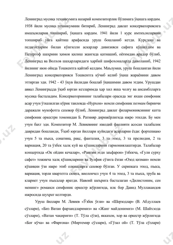 риация, торли квартетга сюита, виолончел учун 4 та этюд, 3 та пъеса, труба ва кларнет учун пъесалар яратди. навоий шеърига басталаган «дилистоним, сен менинг» романси симфоник оркестр жўрлигида, илк бор давид муллакандов ижросида шуҳрат келтирди. уруш йиллари м. левиев «ўзбек ўғли» ва «шерзодлар» (в. абдуллаев сўзлари), «биз ватан фарзандларимиз» ва «жанг майдонимиз» (м. шайхзода сўзлари), «ватан чақириғи» (т. тўла сўзи), яккахон, хор ва оркестр жўрлигида «боғ кўча» ва «фарғона» (миртемир сўзлари), «гўзал ой» (т. тўла сўзлари) ватанпарварлик ва лирик қўшиқлари; композитор м. бурҳонов билан ҳамкорликда с. абдулла, к. отабоев ва миртемир сўзларига 5 қисмли «ўзбекистон 20 ёшда» вокал - симфоник сюитаси, а.лоҳутий билан ҳамкорликда «суруди бахт» («бахт қўшиғи»), «бо духтари тожикистон» («тожикистон қизларига»), «духтари пур ғайрат» қўшиқлари, «чу ёд орам» («сени эслаганимда»), «дард азобдаман», «сенгина мен учун» лирик романслари, саид аҳмаднинг «шерзод ва гулшод», м. шайхзоданинг «жалолиддин» драмаларига мусиқа басталади. у яратган «ўзбек қизи овози», «тинчлик учун» (т. тўла сўзлари) …