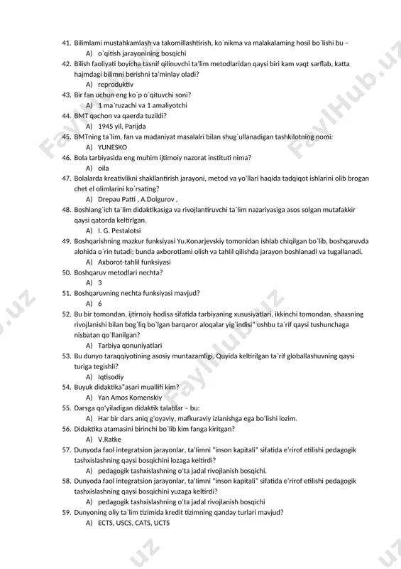 ning boshqaruv vazifalari: a) o`rta ta`limni nazorat qiladi 35. belgiyada maktab ta’limining birinchi bosqichi. a) 6 yillik boshlang’ich ta’lim 36. belgiyada qanday katolik universiteti joylashgan? a) lyuven 37. belgiyada xususiy tadbirkorlar va tashkilotlar tomonida tashkil etilgan xususiy yoki mustaqil universitetlarning ko`pchiliga qandey moliyalashtiriladi? a) cherkov tomonidan 38. belgiyadagi eng qadimiy va nufuzli universitet bu a) lioven katolik universiteti 39. beredey va uning izdoshlari pedagogik tashxislashning shakllanish va rivojlanisb jarayonini qanday davrlarga bo’ladi? a) o’zlashtirish davri, bashorat davri, ilmiy-qiyosiy tadqiqot davri 40. berlin maktablarining rivojlantiruvchi dasturlarini standartlar asosda ishlab chiquvchi komissiya tarkibiga kimlar kiradi? a) maktab rahbari, maktabdagi 2 ta fan o`qituvchisi, 2 ta ota-ona bilim olishning asosiy manbai bo‘yicha o‘qitish (ta’lim.) metodlariga qaysilar kiradi? b) og‘zaki, ko‘rgazmali va amaliy 41. bilimlami mustahkamlash va takomillashtirish, ko`nikma va malakalaming hosil bo`lishi bu – a) o`qitish jarayonining bosqichi 42. bilish faoliyati boyicha tasnif qilinuvchi ta’lim metodlaridan qaysi biri kam vaqt sarflab, katta hajmdagi …