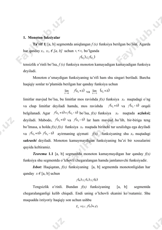nksiyaning monotonligi uning ta’riflanishidan ravshan. funksiyaning uzluksizligini isbotlaymiz. agar bu funksiya nuqtada uzulishga ega bo’lsa, u holda yoki segmentlardan birortasi funksiyaning qiymatlarini o’z ichiga olmaydi. lekin funksiyaning ta’riflanishiga, asosan, uning qiymatlari intervaldagi barcha ikkilik ratsional sonlardan iborat bo’lib, unda zich joylashgan. bu qarama-qarshilik funksiyaning uzluksizligini isbotlaydi. funksiya kontor funksiyasi deyiladi. teorema 1.4 chapdan uzluksiz monoton funksiya va chapdan uzluksiz bo’lgan sakrash funksiyasining yig’indisi sifatida yozish mumkin. isbot. aytaylik, chapdan uzluksiz monoton funksiya bo’lsin. bu funksiyaning uzilish nuqtalarini orqali va bu nuqtalarga mos kelgan funksiyaning sakrashlarini orqali belgilaymiz, orqali quyidagi funksiyani brlgilaymiz: tenglik bilan aniqlangan funksiya ekanligini ko’rsatsak, teorema isbotlangan bo’ladi. dastlab funksiyaning kamaymaydigan funksiya ekanligini ko’rsatamiz. buning uchun deb olib, ayirmani qarasak, u holda bu tenglikning o’ng tomonida funksiyaning oraliqdagi to’la orttirmasi bilan, uning shu oraliqdagi sakrashlari yig’indisining farqi turganligini ko’ramiz funksiya monoton bo’lganligi uchun bu ayirmaning manfiy emasligi ravshan. demak, kamaymaydigan funksiya ekan. endi ning uzluksizligini ko’rsatamiz. buning uchun …