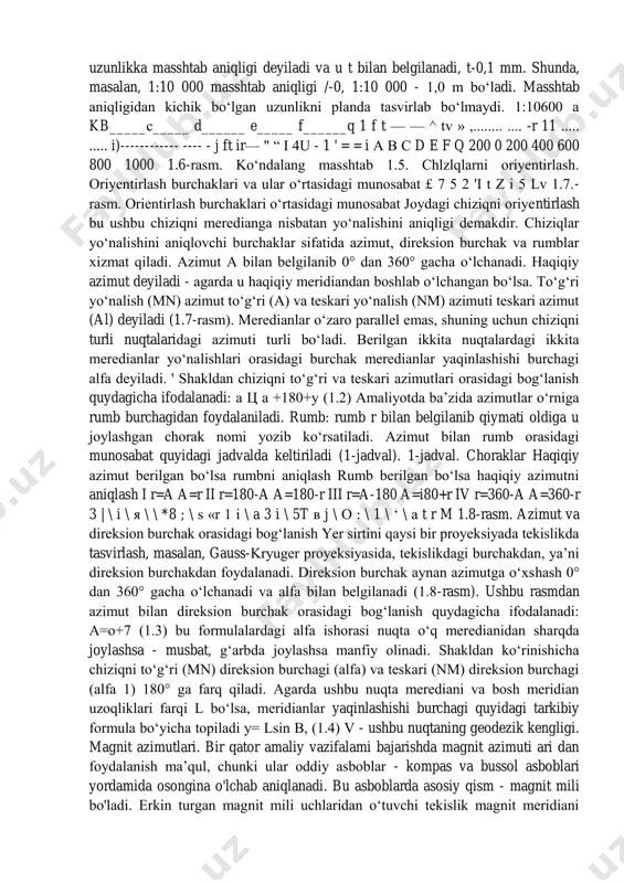 ida chizib ko„rsatiladi. chiziqli masshtabni amaldagi aniqligi 0,5 mmni tashkil qilib ko„z bilan chamalab aniqlanadi. grafik ishlar aniqligini yanada oshirish uchun ko„ndalang masshtabdan foydalanadi. ko„ndalang masshtabni chizish uchun qog„ozda aq to„g„ri chiziq chizilib (1.6- rasm), unda 2 sm dan bo„lgan av - vs - sd kesimlar belgilanadi. chap tomondagi av asos 10 ta kichik bo„laklarga oddiy chiziqli masshtabdagi kabi bo„linadi. a, v, s, d, e, f, q nuqtalaridan asosiy chiziqqa nisbatan yuqoriga uzunligi 2,5 sm ga teng tik chiziqlar o„tkazilib, a, v, c, d, e , f q nuqtalar topiladi. agar n-m-10 bo„lak va a-2 sm bo„lsa, bunday ko„ndalang masshtab normal yuzlik ko„ndalang masshtab deyiladi. rasmdagi ko„ndalang masshtab chizg„ichida 472 m qiymati 1:10 000 masshtabda yulduzchalar bilan ko„rsatilgan. ko„z bilan millimetming 0,1 bo„lagini ajratish murnkin. plan yoki xaritadagi 0,1 mm ga to„g„ri keladigan joydagi uzunlikka masshtab aniqligi deyiladi va u t bilan belgilanadi, t-0,1 mm. shunda, masalan, 1:10 000 masshtab …