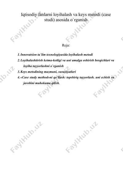 iqtisodiy fanlarni loyihalash va keys metodi (case studi) asosida o'rganish — DOC