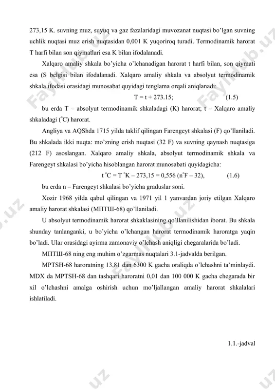 ash nuqtasiga (212 f) asoslangan. xalqaro amaliy shkala, absolyut termodinamik shkala va farengeyt shkalasi bo’yicha hisoblangan harorat munosabati quyidagicha: t c = t k – 273,15 = 0,556 (nf – 32), (1.6) bu еrda n – farengeyt shkalasi bo’yicha graduslar soni. xozir 1968 yilda qabul qilingan va 1971 yil 1 yanvardan joriy etilgan xalqaro amaliy harorat shkalasi (мптш-68) qo’llaniladi. u absolyut termodinamik harorat shkaklasining qo’llanilishidan iborat. bu shkala shunday tanlanganki, u bo’yicha o’lchangan harorat termodinamik haroratga yaqin bo’ladi. ular orasidagi ayirma zamonaviy o’lchash aniqligi chegaralarida bo’ladi. мптш-68 ning eng muhim o’zgarmas nuqtalari 3.1-jadvalda berilgan. mptsh-68 haroratning 13,81 dan 6300 k gacha oraliqda o’lchashni ta‘minlaydi. mdx da mptsh-68 dan tashqari haroratni 0,01 dan 100 000 k gacha chegarada bir xil o’lchashni amalga oshirish uchun mo’ljallangan amaliy harorat shkalalari ishlatiladi. 1.1.-jadval № muvozanat holatlari xalqaro amaliy haroratlarga berilgan qiymat 1 2 3 4 1 vodorodning qattiq, suyuq va gazsimon fazalari orasidagi muvozanat …
