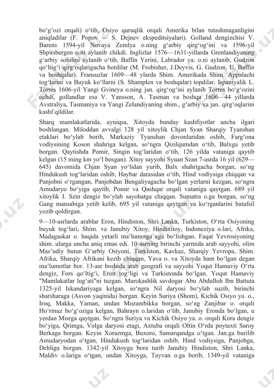 barcha tinch okean sohilini, and togʻlarini 10° shahri k.dan 40° j. k. kacha, orinoko, amazonka, parana, paragvay daryolarini ochdilar. fransuz dengizchilari j. verratsano (1524), j. kartye (153435) shim. amerikaning sharqiy qirgʻogʻini va sanlavrentiy daryosini, ispan sayyohlari e. soto va f. koronado esa appalachi togʻlarining jan.ni va qoyali togʻlarning jan.ni, kolorado va missisipi daryolarining quyi oqimlarini oʻrgandilar (1540—42). kristofer kolumbning to'rtta sayohati, 1492-1503 b.g.k. 2yuz yillik davrining muhim voqealari. yermakning gʻarbiy sibirga yurishidan (1581—84) keyin va gaz daryosi boʻy i da mangazeya shahriga (1601) asos solingandan soʻng rus sayyoh (yoʻl bosar)lari yenisey va lena daryolari sohillarini oʻrgandilar, shim. osiyo hududini kesib oʻtib, oxota dengizigacha yetib bordilar (1639-yil i. moskvitin). 17-asr oʻrtalariga kelib sibirning barcha yirik daryolari va amur daryosining oqimini (k. kurochkin, i. perfilyev, i. rebrov, m. staduxin, v. poyarkov, ye. xabarov va boshqalar) tekshirdilar. rus dengizchi sayyohlari esa osiyoning barcha shim. sohilini aylanib chiqib, yamal, taymir, chukotga ya. o.larini tavsifladilar …