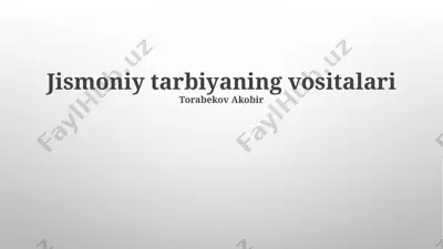 jismoniy tarbiyaning vositalari — PPTX