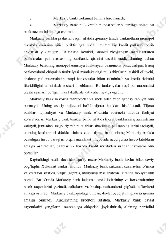 itadi, soliqlarni va boshqa tushumlarni yig’adi, to’lovlarni amalga oshiradi. markaziy bank, qoidaga binoan, davlat byudjetining kassa ijrosini amalga oshiradi. xukumatning kreditori sifatida, markaziy bank davlat zayomlarini yangilarini muomalaga chiqarish, joylashtirish, o’zining portfelini to’ldirish uchun davlat qog’ozlarini sotib olish, davlatga (xukumatga) to’g’ri gazna kreditlarini berish bilan shug’ullanadi. davlat byudjetining defitsiti sharoitida ko’pgina mamlakatlarda markaziy bankning xukumatni kreditlash va davlat qarzini boshqarish funktsiyalari kuchayadi. markaziy bank davlat qarzini boshqarish uchun turli usullardan foydalanadi. masalan, davlat majburiyatlarining kurslariga ta’sir ko’rsatish maqsadida ularni sotadi va sotib oladi, sotish shartlarini o’zgartiradi, turli yo’llar bilan xususiy investorlar uchun ularni jozibadorligini oshiradi. davlatning vaqili (agenti) funktsiyasida, markaziy bank mamlakatning oltinvalyuta zahiralaridan foydalanadi, milliy pul birligi kursini ushlab turish uchun valyuta bozorlarida valyuta interventsiyasi kabi vositalardan foydalanadi. markaziy bank xalqaro valyuta-kredit tashkilotlarda o’z mamlakati nomidan qatnashadi. yuqorida aytib o’tilganlardan, umuman olganda, markaziy bankning barcha funktsiyalari o’zaro bog’liqdir. davlatga kredit berish orqali markaziy bank kredit muomala vositalarini yaratadi. xukumatning …