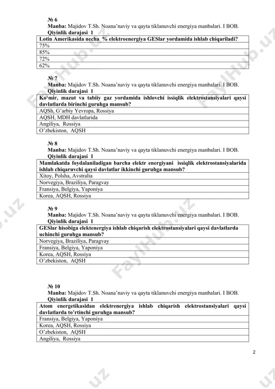 ,aeslarda-18 % issiqlik elektrostansiyalarida(ies)-60 %, geslarda-22 %,aeslarda-18 % issiqlik elektrostansiyalarida(ies)-53 %, geslarda-30 %,aeslarda-17 % № 6 manba: majidov t.sh. noana’naviy va qayta tiklanuvchi energiya manbalari. i bob. qiyinlik darajasi 1 lotin amerikasida necha % elektroenergiya geslar yordamida ishlab chiqariladi? 75% 85% 72% 62% № 7 manba: majidov t.sh. noana’naviy va qayta tiklanuvchi energiya manbalari. i bob. qiyinlik darajasi 1 ko‘mir, mazut va tabiiy gaz yordamida ishlovchi issiqlik elektrostansiyalari qaysi davlatlarda birinchi guruhga mansub? aqsh, g’arbiy yevropa, rossiya aqsh, mdh davlatlarida angiliya, rossiya o’zbekiston, aqsh № 8 manba: majidov t.sh. noana’naviy va qayta tiklanuvchi energiya manbalari. i bob. qiyinlik darajasi 1 mamlakatda foydalaniladigan barcha elektr energiyani issiqlik elektrostansiyalarida ishlab chiqaruvchi qaysi davlatlar ikkinchi guruhga mansub? xitoy, polsha, avstralia norvegiya, braziliya, paragvay fransiya, belgiya, yaponiya korea, aqsh, rossiya № 9 manba: majidov t.sh. noana’naviy va qayta tiklanuvchi energiya manbalari. i bob. qiyinlik darajasi 1 geslar hisobiga elektenergiya ishlab chiqarish elektrostansiyalari qaysi davlatlarda …