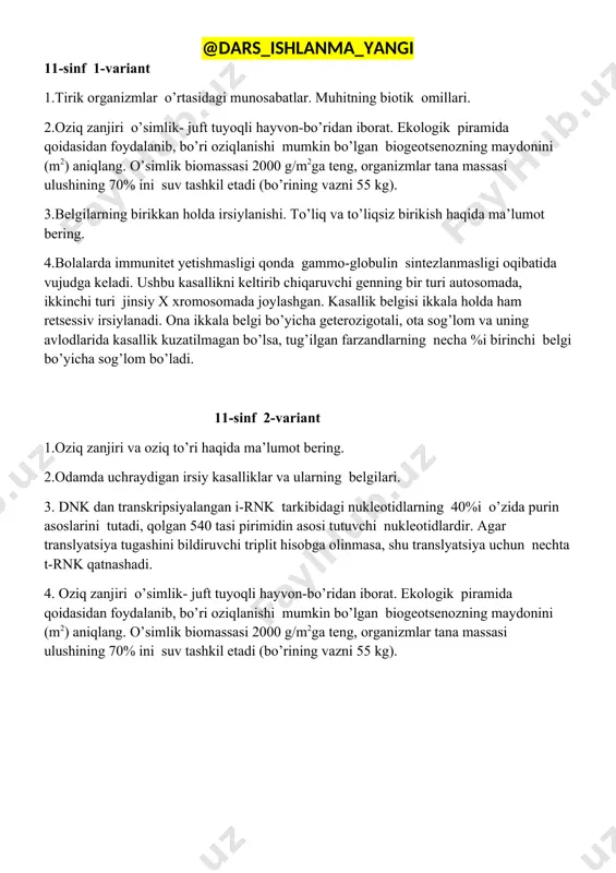 o'lishi bilan tugallanadi a) a-1, 2; b-3, 6 b) a-3, 6; b-1, 4 c) a-1, 5; b-4, 6 d) a-1, 3; b-4, 5 5. qirqquloqlarning sporofiti uchun xos bo‘lgan (a) va xos bo‘lmagan (b) javobni belgilang. 1) spora hosil qiluvchi bo’rtmachaga ega emas; 2) zigota hosil qiladi; 3) soruslarga ega; 4) yashil, yuraksimon o’simtaga ega; 5) fotosintez qiladi; 6) ildizpoyali o'simlik; 7) ko‘p hujayrali arxegoniyga ega. a) a-1,6 b-2,4 b) a-2,7 b-3,4 c) a-5,7 b-3,4 d) a-3,6 b-1,2 6.barbadenze g‘o‘zasida urug'lanish natijasida bir nechta zigota hosil bo‘ldi. zigotalardagi xromosomalarning umumiy soni 6240 ta bo'lsa,tuxum hujayrani urug'lantirishda ishtirok etgan spermiylar sonini toping. a) 120b) 180 c) 240 d) 360 7. noto‘g‘ri ma’lumotni aniqlang. 1) 89 ta peptid bog‘iga ega oqsil sintezida qatnashgan i-rnk da 266 ta nukleotid bo‘ladi; 2) 210 ta nukleotiddan iborat i-rnk asosida sintezlangan oqsil molekulasida 70 ta aminokislota bo'ladi; 3) 120 ta dezoksiriboza molekulasi bo‘lgan i-rnk dan 39 …