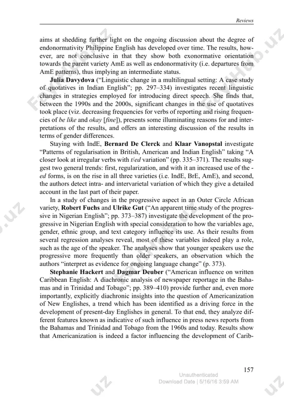 he use of the zero forms for ause and yet a steeper decline for bre. celeste rodríguez louro (“the evolution of epistemic marking in west australian english”; pp. 205–219) looks into the diachronic development of ause think, more precisely its grammaticalization into an epistemic/evidential parenthetical. the results of her multivariate analysis reveal age differences between speakers (the corpus used comprises oral histories by speakers born between 1874 and 1983), which suggests that the grammaticalization of think mainly occurred in the late 20th century. looking into the diachronic development of modals, marije van hattum investigates the use of “may and might in nineteenth century irish english and english english” (pp. 221–246). she differentiates between objective and sub- jective possibility contexts and finds that in the former might was restricted to past or remote contexts whereas the distribution of may was exactly the oppo- site. for the latter context, the data suggest …