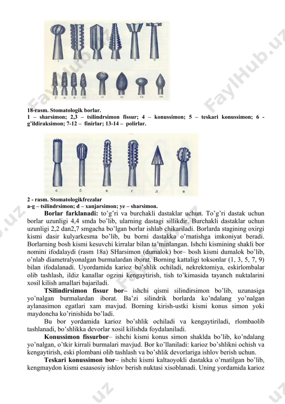uskunalar jo’yaklarga mos keladi. bo’g’iz odatda tana qismidan kallakka qarab torrayadi, yanada katta o’lchamli uskunalar bundan mustasno. bo’g’izlarning asosiy vazifasi aylanish kuchini kallakka yetkazib berish hisoblanadi. shu bilan birga shifokor ishchi kallakning maksimal ko’rishi va ishlagan paytida uning harakatlari erkin bo’lishi tavsiya etiladi. shu bois bo’g’izlarning o’lchamlari mustahamligini ta’minlash uchun zarur bo’lgan katta diametr va kira olishni yumshatish va ko’ra olishni yaxshilash uchun katta diametr o’rtasidagi muvofiqligini o’zida namoyoyon etadi. kallakning shakllari. kallak – uskunaning ishchi qismi bo’lib, uning yordamida tishlar shakllantiriladi. kallakning shakli va u tayyorlanadigan material kallakni qo’llash maqsadlari va ishlash uslubiyotiga bog’liq. uskunaning kallagi uskunaning boshqa qismlaridan farqli ularoq turli shakl va konstruktsiyaga ega bo’lishi mumkin. sh ubois kallakning xossalari aylanuvchi uskunaning guruhlanishi uchun asos bo’ladi. guruhlash uchun aylanuvchi uskuna kallagining ko’plab xossalardan foydalanish mumkin. uskunalarni bo’lishning eng asosiylari kesuvchi uchlarga ega bo’lgan uskunalar va abraziv uskunalarga bo’lish hisoblanadi. kallak tayyorlangan material, uning o’lchami va shakli qo’shimcha …
