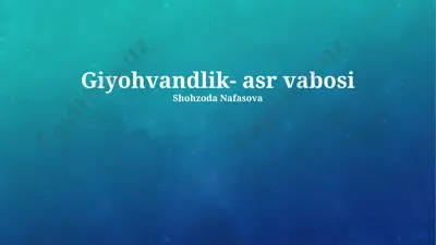 giyohvandlik- asr vabosi — PPTX