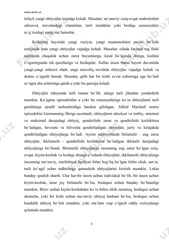 rli ko`ngil ochar tadbirlarga qatnashish ehtiyojlarini kiritish mumkin. lekin bunday ajratish shartli. ular har-bir inson uchun individual bo`lib, bir inson uchun kiyim-kechak, turar joy birlamchi bo`lsa, boshqasi uchun bunday bo`lmasligi mumkin. birov uchun kiyim-kechakdan ko`ra bilim olish zarurroq, boshqasi uchun aksincha, yoki bir kishi uchun ma`naviy ehtiyoj hasham bo`lsa, boshqasi uchun kundalik ehtiyoj bo`lish mumkin, yoki ma`lum vaqt o`tgach oddiy extiyojlarga aylanishi mumkin. inson ehtiyojlari tarkibiga turli jihatdan yondashib, uni har-xil guruhlarga ajratish mumkin: 1.ehtiyojlarning sub`ektlariga 6 ko`ra: individual, guruhiy, umumjamiyat ehtiyojlariga bo`linadi. a) individual ehtiyoj har bir insonning ehtiyojini ifodalaydi. u fiziologik ehtiyojlar, sotsial kontaktda bo`lish, o`zining har tomonlama kamol topishiga bo`lgan extiyojlar va boshqalarini o`z ichiga oladi. b) guruhiy ehtiyoj - bu oilaviy yoki kishilarning biron maqsadda birlashgan guruhlari (mehnat jamoasi, turli uyushmalar) ehtiyojlari bo`lib, birgalikda yashash, faoliyat yuritish jarayonida vujudga keladigan umumiy ehtiyojlardir. v) umum jamiyat ehtiyoji - bu mamlakat miqyosida, qolaversa er shari miqyosida insonlarning bir …