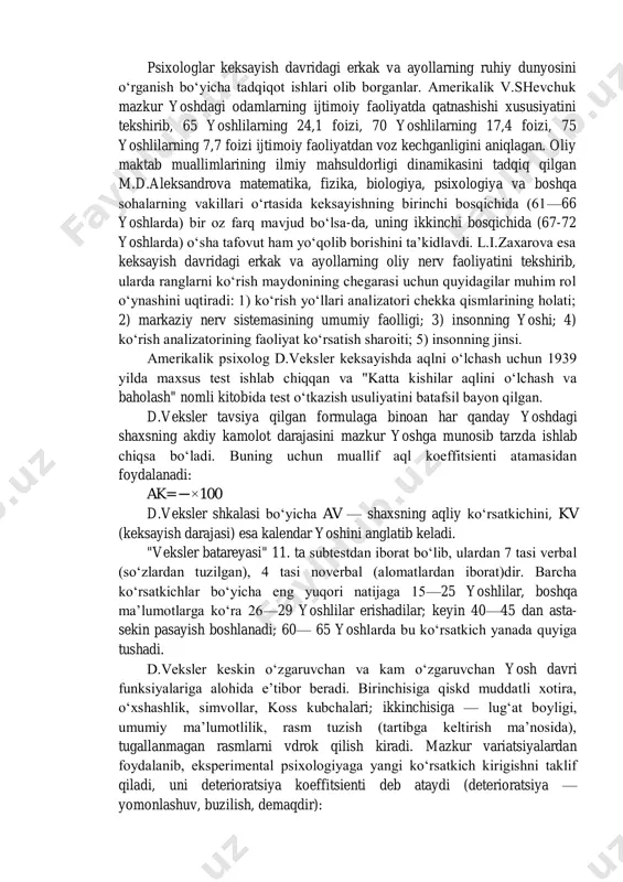 moiy faoliyatdan qariyb uzoqlashgan, qarilik gashtini surayotgan kishilar. ularning bir guruhi moddiy boylikni ma’naviyat bilan qo‘shib olib borishga intilsalar, boshqalari to‘plangan moddiy boylik bilan qanoat hosil qiluvchilar, qolgan umrini xotirjam, zahmat chekmay o‘tkazishga ahdu paymon qilgan erkak va ayollardan iboratdir. mazkur yoshda yuzaga keladigan inqiroz ham mana shu ikkala omilning mahsuli hisoblanadi. keksayish davrida biologik organning zaiflashuvi psixik jarayonlarning ham o‘zgarishiga olib keladi. ruhiy keksayish alomatlari ayollarda ertaroq paydo bo‘ladi. erkak va ayollar o‘rta- sidagi farqlar borgan sari yaqqol ko‘zga tashlana boshlaydi. bu farqlar bilish jarayonlari (sezgi, idrok, xotira, tafakkur), axloqqacha (farosatlilik, hushyorlik, hozirjavoblik, topqirlik) va aql-zakovat (aql, bilim, ijtimoiy tajriba, mahorat, ijodiy faoliyat, barqaror malaka) kabi ruhiy holatlarda o‘z aksini topadi. ayollarning zaifa deb nomlanishi ham bejiz emas, chunki jismoniy zaifliqdan tashqari boshqa ruhiy kechinmalarda ham beqarorlik sezilib turadi (ko‘z yoshi quvonchdan bo‘lsa — irodaning zaifligini ko‘rsatadi, g‘am-g‘ussa, o‘kinish, tug‘yon sababli bo‘lsa his-tuyg‘uni boshqarish imkoniyati yo‘qligini ko‘rsatadi). ayollarning tabiiy …