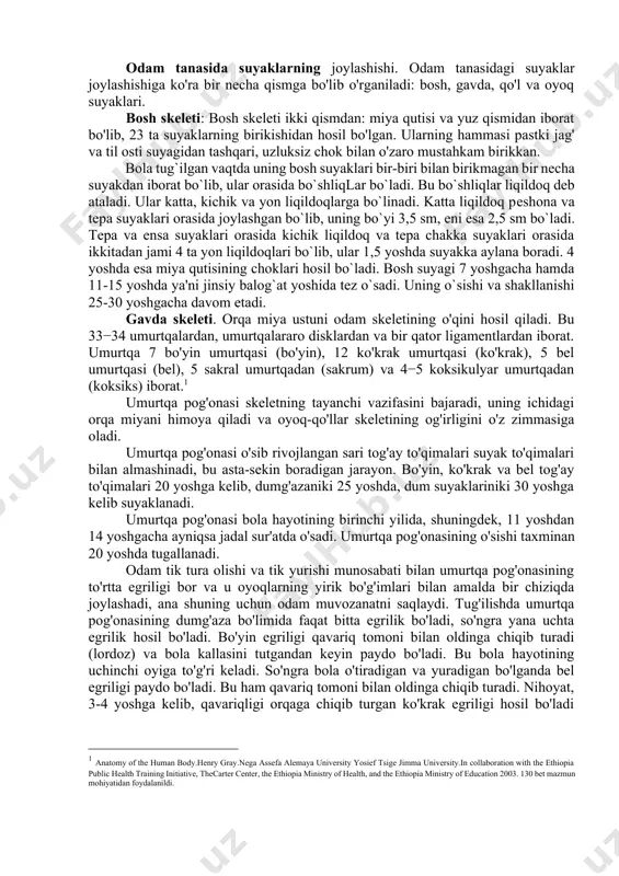 aklarning rivojlanishiga katta ta'sir ko'rsatadi. suyak shakllari: suyaklar 4 xil shaklda bo`ladi. naysimon suyaklar. bular o`z navbatida ikki xil bo`ladi. uzun naysimon suyaklar ularga yelka, bilak, son, boldir suyaklari kiradi. kaltanaysimon suyaklarga esa qo`l va oyoqlarning kaft va barmoq suyaklari kiradi. g`ovak suyaklar. bular ham ikki xil uzun g`ovaksimon suyaklar bularga qovurg`a, to`sh, o`mrov suyaklari, kalta g`ovak suyaklarga esa umurtqa, qo`l va oyoqlarning kaft, kaft usti suyaklari kiradi. yassi suyaklar. bu suyaklarga bosh suyagidagi tepa, ensa, yuz, kurak va chanoq suyaklari kiradi. g`albirsimon suyaklar. yuqori jag`, peshona, bosh suyagining pastki asos qismidagi ponasimon va g`albirsimon suyaklar kiradi. suyaklarning birikishi. odam tanasidagi suyaklarning barchasi bir-biri bilan ikki xil:harakatsiz va harakatli birikadi. suyaklarning harakatsiz birikishiga bosh, umurtqa, chanoq suyaklarining bir-biri bilan tutashuvi misol bo'ladi. ular boylamlar, tog'aylar, suyak choklari yordamida bir-biriga birikadi. bosh suyagi peshona, tepa, chakka, ensa kabi alohida suyaklardan iborat bo'lib, bola o'sgan sari chok yordamida bir-biriga birikib, yaxlit bosh …