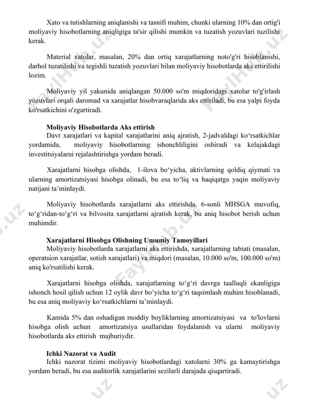 qilishi mumkin va tuzatish yozuvlari tuzilishi kerak. material xatolar, masalan, 20% dan ortiq xarajatlarning noto'g'ri hisoblanishi, darhol tuzatilishi va tegishli tuzatish yozuvlari bilan moliyaviy hisobotlarda aks ettirilishi lozim. moliyaviy yil yakunida aniqlangan 50.000 so'm miqdoridagi xatolar to'g'irlash yozuvlari orqali daromad va xarajatlar hisobvaraqlarida aks ettiriladi, bu esa yalpi foyda ko'rsatkichini o'zgartiradi. moliyaviy hisobotlarda aks ettirish davr xarajatlari va kapital xarajatlarini aniq ajratish, 2-jadvaldagi koʻrsatkichlar yordamida, moliyaviy hisobotlarning ishonchliligini oshiradi va kelajakdagi investitsiyalarni rejalashtirishga yordam beradi. xarajatlarni hisobga olishda, 1-ilova boʻyicha, aktivlarning qoldiq qiymati va ularning amortizatsiyasi hisobga olinadi, bu esa toʻliq va haqiqatga yaqin moliyaviy natijani ta’minlaydi. moliyaviy hisobotlarda xarajatlarni aks ettirishda, 6-sonli mhsga muvofiq, toʻgʻridan-toʻgʻri va bilvosita xarajatlarni ajratish kerak, bu aniq hisobot berish uchun muhimdir. xarajatlarni hisobga olishning umumiy tamoyillari moliyaviy hisobotlarda xarajatlarni aks ettirishda, xarajatlarning tabiati (masalan, operatsion xarajatlar, sotish xarajatlari) va miqdori (masalan, 10.000 so'm, 100.000 so'm) aniq ko'rsatilishi kerak. xarajatlarni hisobga olishda, xarajatlarning to‘g‘ri davrga …