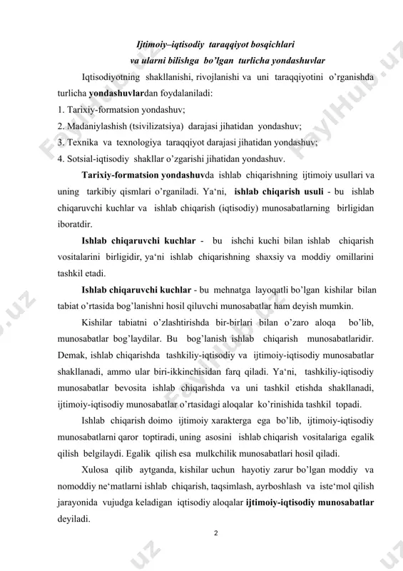 egalik qilish esa mulkchilik munosabatlari hosil qiladi. xulosa qilib aytganda, kishilar uchun hayotiy zarur bo’lgan moddiy va nomoddiy ne‘matlarni ishlab chiqarish, taqsimlash, ayrboshlash va iste‘mol qilish jarayonida vujudga keladigan iqtisodiy aloqalar ijtimoiy-iqtisodiy munosabatlar deyiladi. ishlab chiqarish usuli bilan jamiyat ustqurmasi ijtimoiy-iqtisodiy formatsiyani tashkil etadi. ya‘ni: ishlab chiqarish usuli - bu ishalab chiqaruvchi kuchlar va ishlab chiqarish munosabatlarining birligidir. ishlab chiqaruvchi kuchlar - bu ishchi kuchi va ishlab chiqarish vositalarining qo’shilishidir. ishlab chiqarish munosabatlari - bu mulkchilik, ishlab chiqarish, taqsimot, ayirboshlash, iste‘mol munosabatlaridan tashkil topadi. ustqurma - bu siyosiy, huquqiy, mafkuraviy, milliy, oilaviy va boshqa ijtimoiy munosabatlarni jamisidir. kishilik jamiyati taraqqiyoti quyidagi ishlab chiqarish usullari bilan tavsiflanadi: ibtidoiy jamoa, quldorlik, feodal va kapitalistik munosabatlar bo’lib, ular asosan yevropa hududida bir-biri bilan almashinib turgan. jamiyat taraqqiyoti oddiy kooperatsiya, manufaktura, yirik mashinalashgan ishlab chiqarish bosqichlarini bosib o’tdi. oddiy kooperatsiya - bu bir xil ishni yoki xizmat vazifasini bajaruvchi eng oddiy shaklidagi uyushmasi bo’lib, …