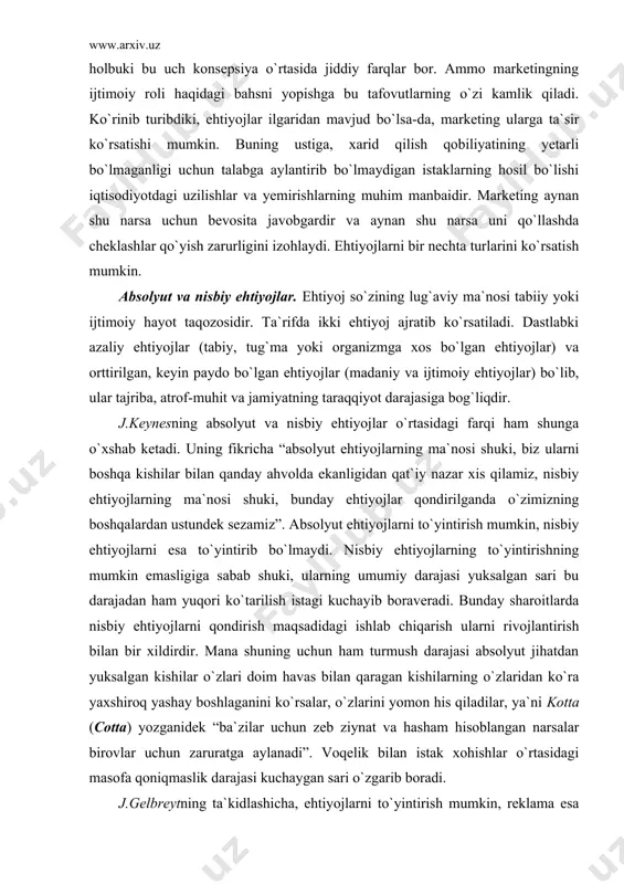 h ularni rivojlantirish bilan bir xildirdir. mana shuning uchun ham turmush darajasi absolyut jihatdan yuksalgan kishilar o`zlari doim havas bilan qaragan kishilarning o`zlaridan ko`ra yaxshiroq yashay boshlaganini ko`rsalar, o`zlarini yomon his qiladilar, ya`ni kotta (cotta) yozganidek “ba`zilar uchun zeb ziynat va hasham hisoblangan narsalar birovlar uchun zaruratga aylanadi”. voqelik bilan istak xohishlar o`rtasidagi masofa qoniqmaslik darajasi kuchaygan sari o`zgarib boradi. j.gelbreytning ta`kidlashicha, ehtiyojlarni to`yintirish mumkin, reklama esa “ilgari mavjud bo`lmagan istaklarni yuzaga keltirish uchun” sun`iy ehtiyojlarning vujudga kelishiga javobgardir. aslida gelbreyt o`z tahlilida ehtiyojlar bilan talabni adashtirib yuborgan. reklama ilgari mavjud bo`lgan va talabga aylana olmagan ehtiyojni aniqlashda yordam berishi mumkin, chunki bu talabga mo`ljallangan tovar hali yo`q edi. albatta, bir ehtiyoj mavjud bo`lib, uni qondiradigan tovar hali mavjud bo`lmasligi ham mumkin. reklama ehtiyoj haqida xabar berar ekan, talabni hosil qiladi, ehtiyojlarni esa hosil qilmaydi. boshqacha qilib aytganda, reklama mavjud bo`lgan, biroq aniqlanmagan ehtiyojlar uchun talab hosil qilishi mumkin. xuddi …