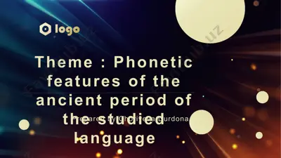phonetic features of the ancient period of the studied language — PPTX