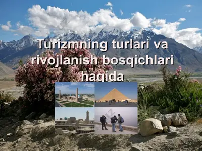 turizmning turlari va rivojlanish bosqichlari haqida — PPT