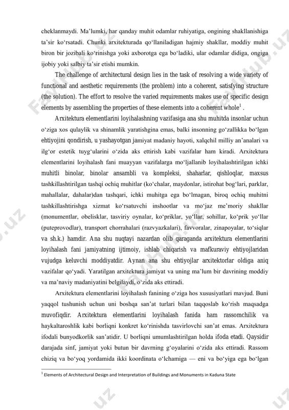 odkorlik salohiyatini mujassam etgan, ajdodlarimizdan biz kelajak avlodlarga qoldirilgan bebaho va nodir merosdir. bu inshootlar bizning vatanimiz tarixi uzoq o’tmishga borib taqalishi, yurtimiz aholisi, ajdodlarimizning me’morchilikda erishgan yutuqlari, ko’p asrlar oldin ham san’atning nozik qirralarini o’z inshootlarida go’zal va jozibali ko’rsatib bera olgan, qurilishda yillab ter to’kkan mehnatkash xalq timsoli yaqqol gavdalanadi. qurilishning arxitekturaga aylanishi uchun u yuqori darajadagi san’at namunasi yoki asari tarzida yaratilishi kerak. arxitekturani inson amaliy faoliyatining boshqa turlaridan, shu jumladan, qurilishdan farqi shundaki, u foydalilik masalalaridan tashqari, muayyan tarixiy va ijtimoiy-ma’naviy muhit hamda davr ehtiyojlarini qondiruvchi mafkuraviy va badiiy estetik vazifalarni ham bajaradi. arxitektura elementlarini loyihalashning maqsadi va vazifalari. insonlarning yashashi, ishlashi va dam olishiga mo‘ljallanib tashkillashtirilgan makonni yoki muhitni shakllantirish arxitekturaning bosh vazifasidir. biroq, uning vazifasi bu bilan cheklanmaydi. ma’lumki, har qanday muhit odamlar ruhiyatiga, ongining shakllanishiga ta’sir ko‘rsatadi. chunki arxitekturada qo‘llaniladigan hajmiy shakllar, moddiy muhit biron bir jozibali ko‘rinishga yoki axborotga ega bo‘ladiki, ular …