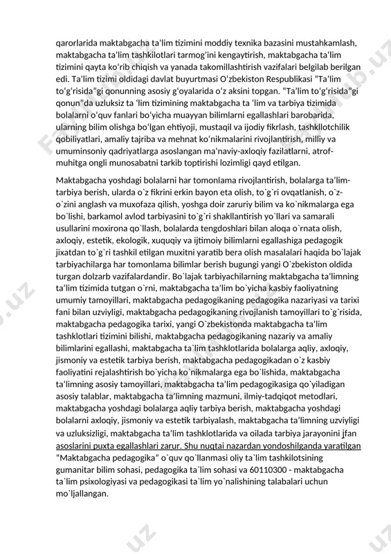 a pedagogik jixatdan to`g`ri tashkil etilgan muxitni yaratib bera olish masalalari haqida bo`lajak tarbiyachilarga har tomonlama bilimlar berish bugungi yangi o`zbekiston oldida turgan dolzarb vazifalardandir. bo`lajak tarbiyachilarning maktabgacha ta’limning ta’lim tizimida tutgan o`rni, maktabgacha ta’lim bo`yicha kasbiy faoliyatning umumiy tamoyillari, maktabgacha pedagogikaning pedagogika nazariyasi va tarixi fani bilan uzviyligi, maktabgacha pedagogikaning rivojlanish tamoyillari to`g`risida, maktabgacha pedagogika tarixi, yangi o`zbekistonda maktabgacha ta’lim tashklotlari tizimini bilishi, maktabgacha pedagogikaning nazariy va amaliy bilimlarini egallashi, maktabgacha ta`lim tashklotlarida bolalarga aqliy, axloqiy, jismoniy va estetik tarbiya berish, maktabgacha pedagogikadan o`z kasbiy faoliyatini rejalashtirish bo`yicha ko`nikmalarga ega bo`lishida, maktabgacha ta’limning asosiy tamoyillari, maktabgacha ta’lim pedagogikasiga qo`yiladigan asosiy talablar, maktabgacha ta’limning mazmuni, ilmiy-tadqiqot metodlari, maktabgacha yoshdagi bolalarga aqliy tarbiya berish, maktabgacha yoshdagi bolalarni axloqiy, jismoniy va estetik tarbiyalash, maktabgacha ta’limning uzviyligi va uzluksizligi, maktabgacha ta’lim tashklotlarida va oilada tarbiya jarayonini jfan asoslarini puxta egallashlari zarur. shu nuqtai nazardan yondoshilganda yaratilgan “maktabgacha pedagogika” o`quv qo`llanmasi oliy ta`lim tashkilotsining …
