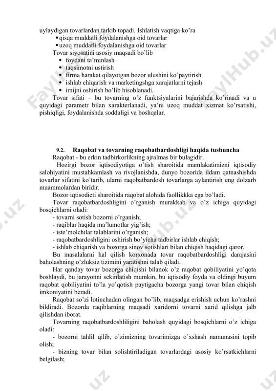 odda holatlar uchun xarid qilinadigan tovarlar (zont). dastlabki tanlov asosidagi tovarlar safiga: mebel, kiyim-kechak, uy-ro’zgor uchun elektr jixozlari kiradi va u xaridorlarni kiyoslashni, narx, moda, dizayn jihatidan tanlovda bir muncha mulohaza yuritishni talab qiladi. ushbu tovarlar: · o’xshash tovarlar (sifat jihatdan bir-biriga yaqin, lekin dizayn, narxi bo’yicha farqlanadi,) · alohida ko’rinishdagi tovarlar (rangi, fasoni, navi jihatidan) passiv talabdagi tovarlar – xaridorlarga notanish yoki ular xususida juda kam uylaydigan tovarlardan tarkib topadi. ishlatish vaqtiga ko’ra · qisqa muddatli foydalanishga oid tovarlar · uzoq muddatli foydalanishga oid tovarlar tovar siyosatini asosiy maqsadi bo’lib · foydani ta’minlash · taqsimotni ustirish · firma harakat qilayotgan bozor ulushini ko’paytirish · ishlab chiqarish va marketingshga xarajatlarni tejash · imijni oshirish bo’lib hisoblanadi. tovar sifati – bu tovarning o’z funktsiyalarini bajarishda ko’rinadi va u quyidagi parametr bilan xarakterlanadi, ya’ni uzoq muddat xizmat ko’rsatishi, pishiqligi, foydalanishda soddaligi va boshqalar. 1. raqobat va tovarning raqobatbardoshligi haqida tushuncha raqobat - …