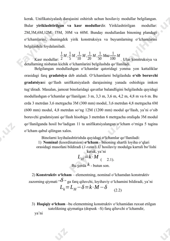 g shakli, bichimi, fizik va o‘lcham kattaliklariga davlat standarti (o‘zst) tomonidan maxsus norma (me’yor) talablar o‘rnatiladi. buni standartizatsiya deb ataladi. davlat standarti tasdiqlanganga qadar bunday me’moriy hujjat sifatida tarmoq standarti (ost) ham qo‘llanilishi mumkin. unifikatsiyalash maqsadida o‘lchamlar sonini cheklash yagona modul sistemasi asosida amalga oshiriladi. yagona modul sistemasi (yams) binolar, ularning qismlari va konstruksiyalar o‘lchamlarining belgilangan birlik – modulga karrali bo‘lishi asosida shu o‘lchamlarni muvofiqlashtirish qoidalarining majmuini bildiradi. asosiy modul m sifatida 100 mm kattalik qabul qilingan. binoning unifikatsiyaga aloqador barcha o‘lchamlari m=100mm ga bo‘linadigan bo‘lishi kerak. unifikatsiyalash darajasini oshirish uchun hosilaviy modullar belgilangan. bular yiriklashtirilgan va kasr modullardir. yiriklashtirilgan modullar: 2m,3m,6m,12m, 15m, 30m va 60m. bunday modullardan binoning plandagi o‘lchamlarini, shuningdek yirik konstruksiya va buyumlarning o‘lchamlarini belgilashda foydalaniladi. kasr modullar: . ular konstruksiya va detallarning nisbatan kichik o‘lchamlarini belgilashda qo‘llaniladi. belgilangan modullashgan o‘lchamlar qatoridagi yonma yon kattaliklar orasidagi farq gradatsiya deb ataladi. o‘lchamlarni belgilashda o‘sib boruvchi gradatsiyani qo‘llash unifikatsiyalash …