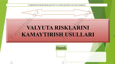 valyuta risklarini kamaytirish usullari — PPTX