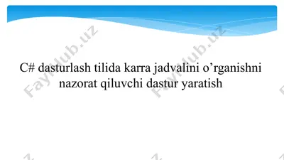 c# dasturlash tilida karra jadvalini nazorat qiluvchi dastur — PPTX