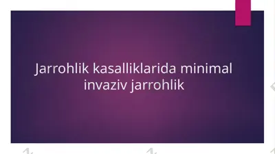 jarrohlik kasalliklarida minimal invaziv jarrohlik — PPTX
